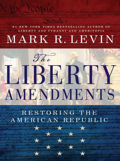 Title details for The Liberty Amendments by Mark R. Levin - Wait list